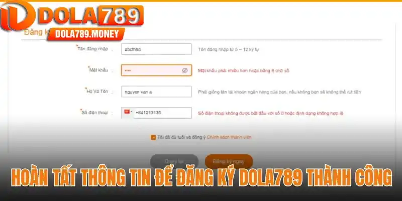 Hoàn tất thông tin để đăng ký Dola789 thành công