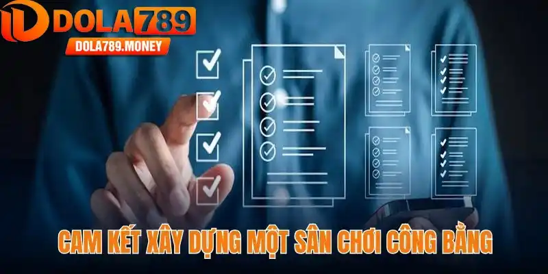 Cam kết xây dựng một sân chơi công bằng