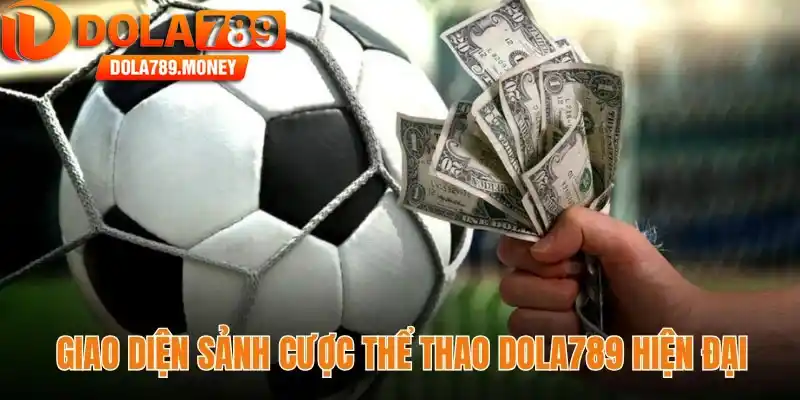 Giao diện sảnh cược thể thao Dola789 hiện đại